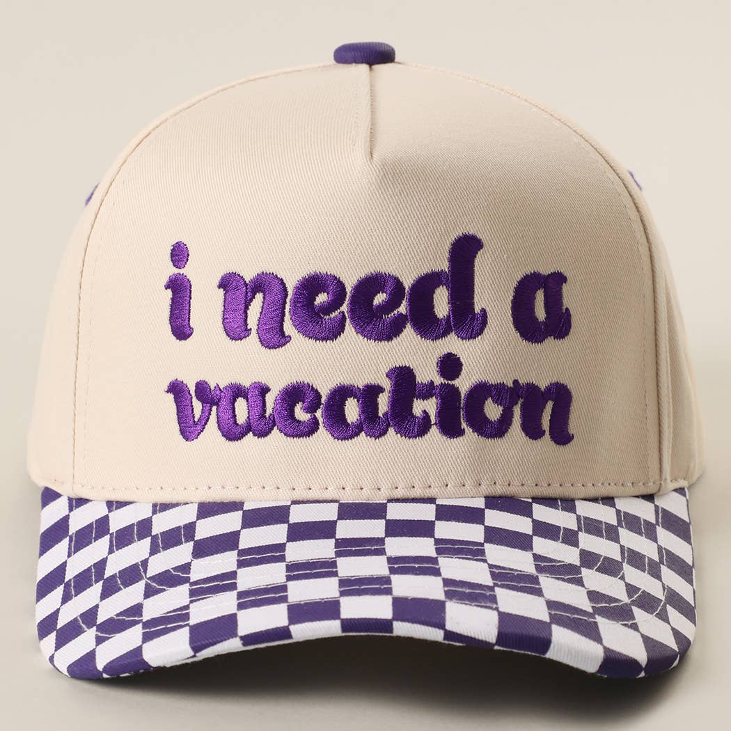 I Need A Vacation Embroidered Checkered Brim Trucker Hat