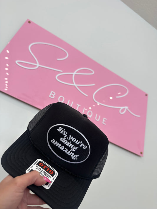 sis you’re doing amazing